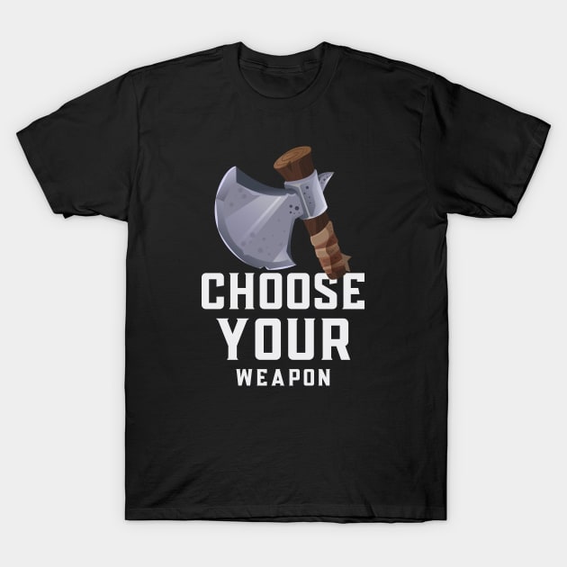 Choose your weapon T-Shirt by American VIP